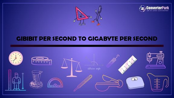 convert gibibit-per-second-to-gigabyte-per-second